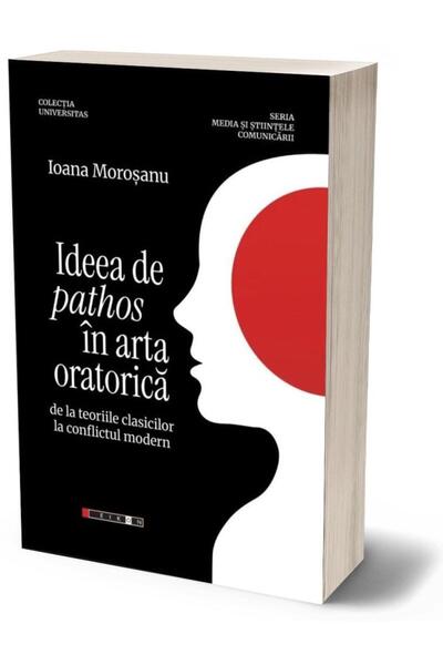 Editura Eikon Ideea de pathos in arta oratorica: de la teoriile