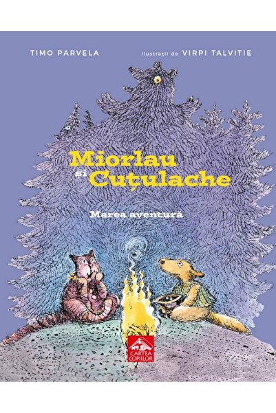 Editura Cartea Copiilor Miorlau si Cutulache. Marea aventura, Timo Parvela