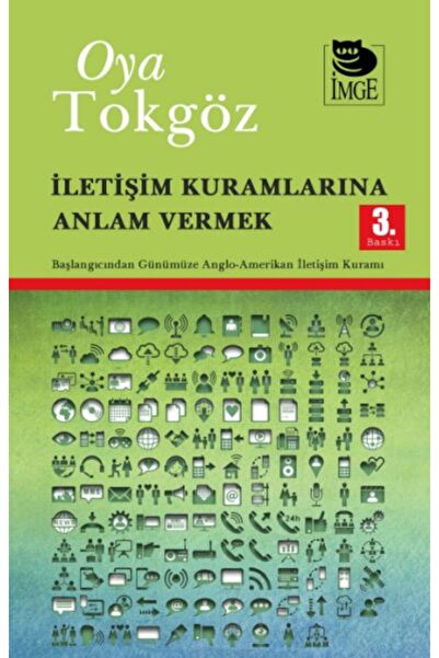 İmge Kitabevi Yayınları İletişim Kuramlarına Anlam Vermek Başlangıcından Günü...