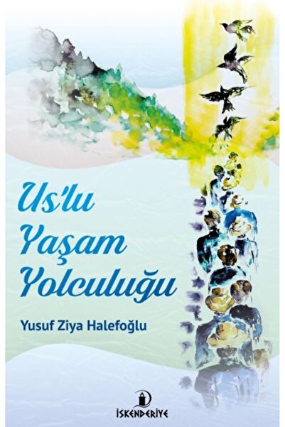 İskenderiye Yayınları Us'lu Yaşam Yolculuğu