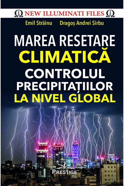 Editura Prestige The Great Climate Reset. Controlling global precipitation