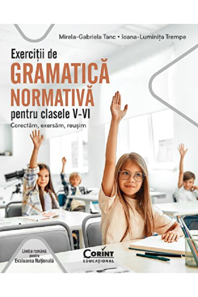 Editura Corint Exerciții de gramatică normativă pentru clasele V-VI. Ne corec...
