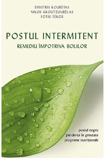 Editura Sophia Postul Intermitent. Remediu împotriva bolilor, Dimitris Kouret...
