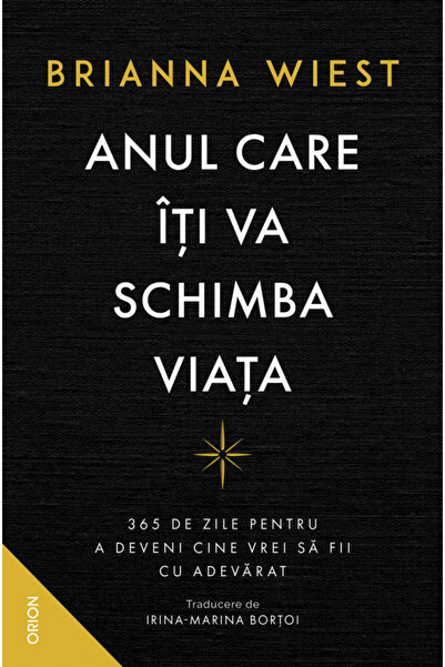 Editura Nemira The Year That Will Change Your Life. 365 Days to Become Who Yo...