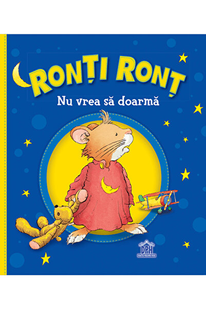Editura DPH Ronti Ront Doesn't Want to Sleep, Anna Casalis - DPH Publishing H...