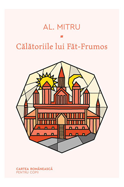 Editura Art The Travels of Fat-Frumos, Alexandru Mitru - Art Publishing House