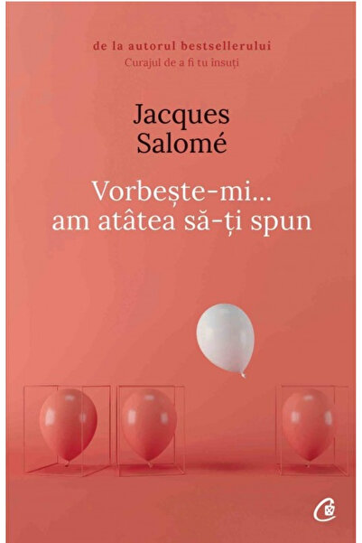 Editura Curtea Veche Speak to Me, I Have So Much to Tell You, 5th Ed., Jacque...
