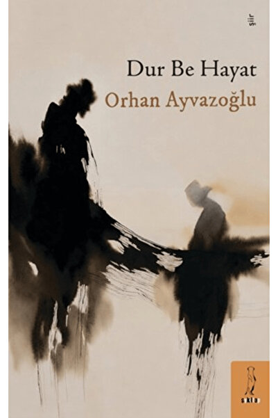 ŞYK Kitap Dur Be Hayat / Orhan Ayvazoğlu / / 9786259658742