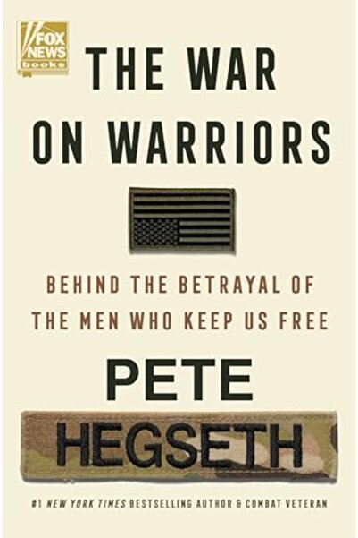 Harper Collins USA The War On Warriors: Behind the Betrayal of the Men Who Ke...