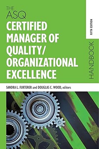 Generic The ASQ Certified Manager of Quality/Organizational Excellence Handbook