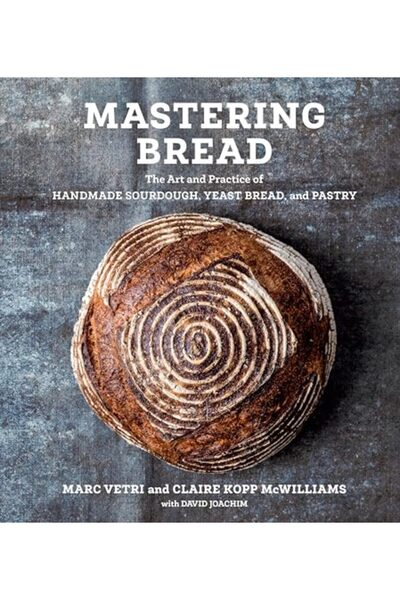 TEN SPEED PRESS Mastering Bread The Art And Practice Of Handmade Sourdough Ye...