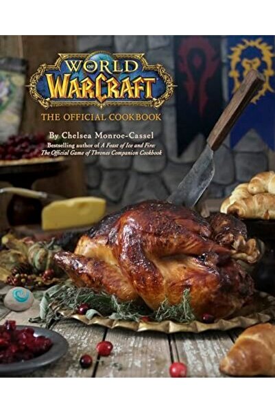 Insight Editions World Of Warcraft The Official Cookbook