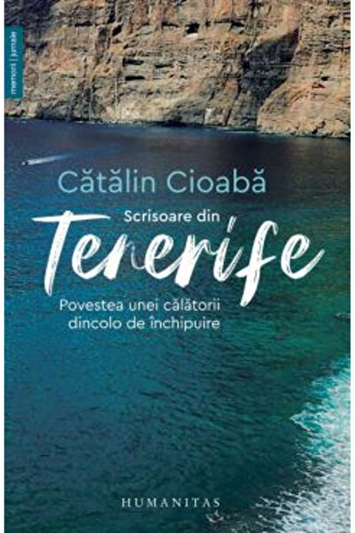 Editura Humanitas Letter from Tenerife, Catalin Cioaba - Humanitas Publishing...