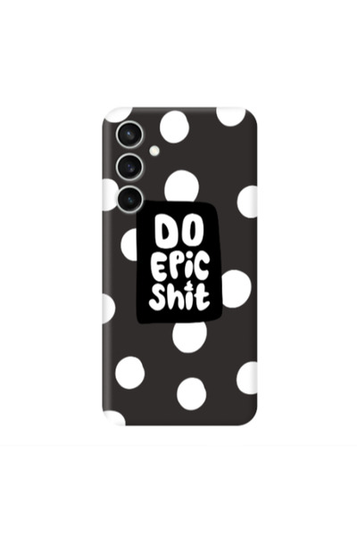 Other Samsung S24 FE Do Epic Shit Black Colored Silicone TPU Θήκη