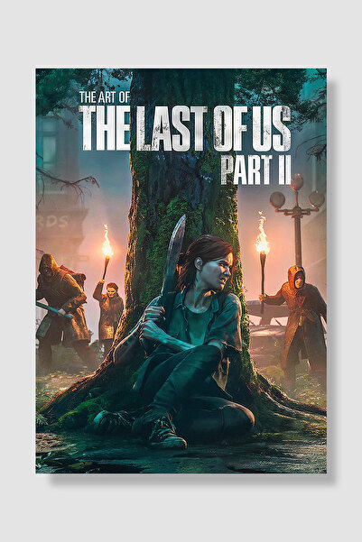Luna Marissa The Last Of Us Poster Part 2 Palalı Ellie Ağaç Dibinde Meşaleli ...