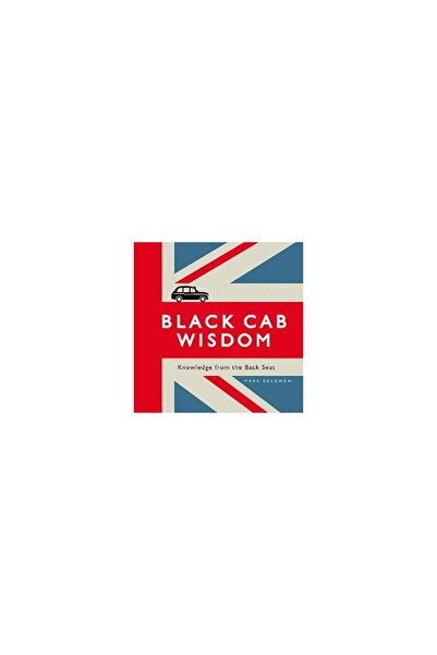 Summersdale Publishers Black Cab Wisdom Knowledge From The Back Seat