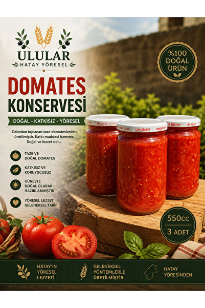 ULULAR HATAY YÖRESEL DOMATES KONSERVESİ 3 ADET 550GRAM