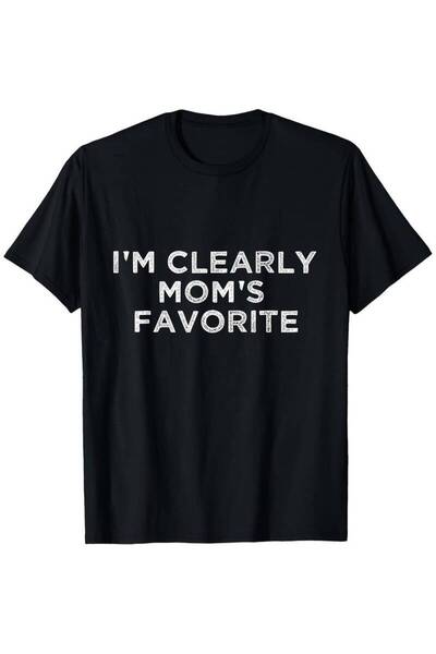 Astogria13 I'm Clearly Mom's Favorite Humorous Black T Shirt, 100% Cotton, Cr...