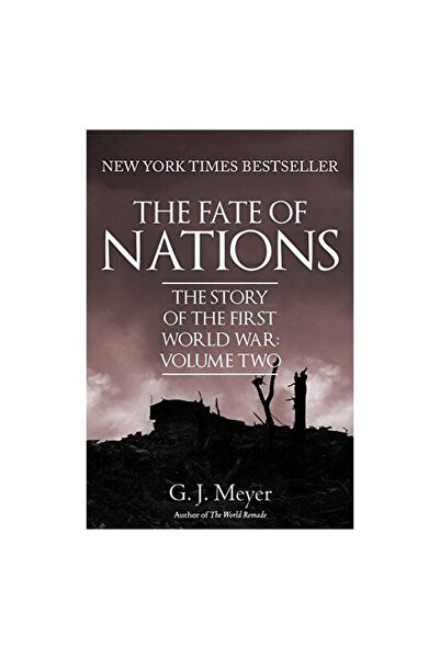 Amberley Publishing Soarta națiunilor, G. J. MEYER
