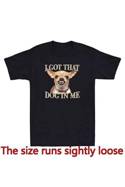 Ekim11 تي شيرت مضحك بتصميم تشيهواهوا - تي شيرت بطبعة "I Got That Dog In Me" ب...