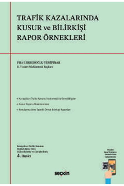 Seçkin Yayıncılık Trafik Kazalarında Kusur ve Bilirkişi Rapor Örnekleri Filiz...