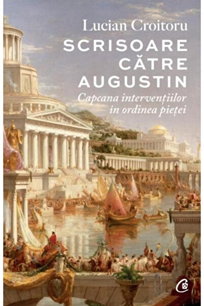 Editura Curtea Veche Scrisoare catre Augustin. Capcana interventiilor i