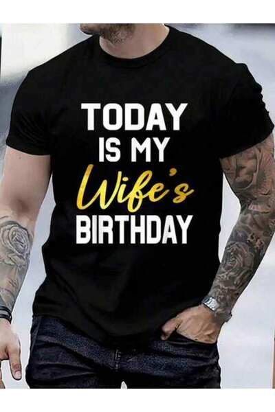 23ERVA 100% Cotton Today Is My Wife's Happy Birthday Party Women's Men's Grap...