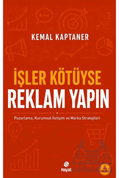 Hayat Yayınları İşler Kötüyse Reklam Yapın