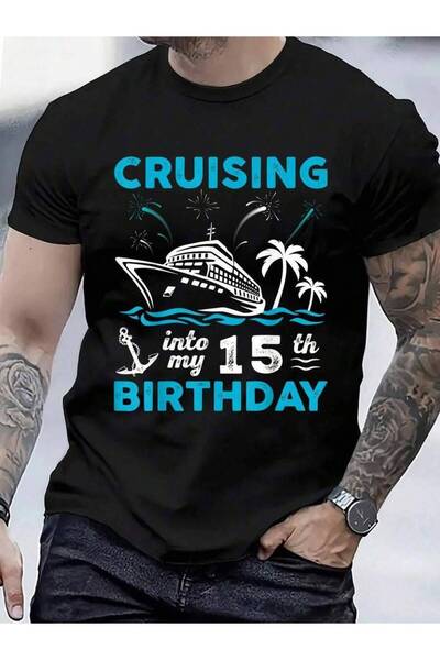 9JY تي شيرت قطني 100% بتصميم '15 Year Old Cruising Into My 15th Birthday Crui...