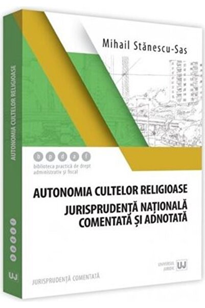 Universul Juridic Autonomia cultelor religioase - Mihail Stanescu-Sas