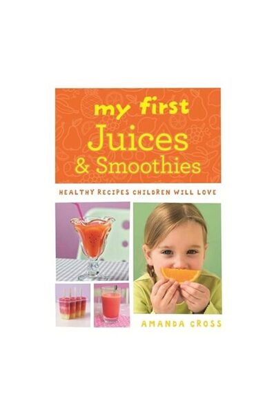 Hamlyn Primele mele sucuri și smoothie-uri