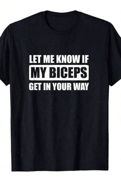 k222 Let Me Know If My Biceps Get In Your Way Funny Gym-Shirt