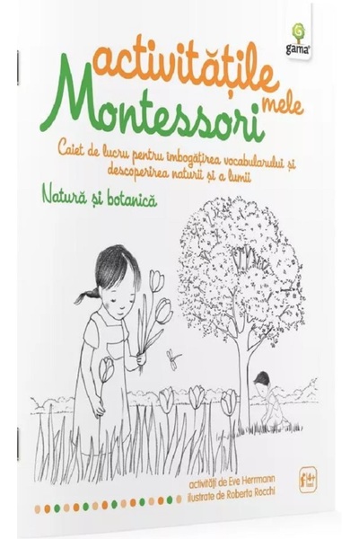 Gama Natura si botanica: Activitatile mele Montessori - Eve Hermann