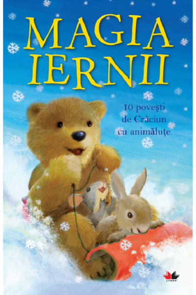 Litera Magia iernii. 10 povesti de Craciun cu animalute