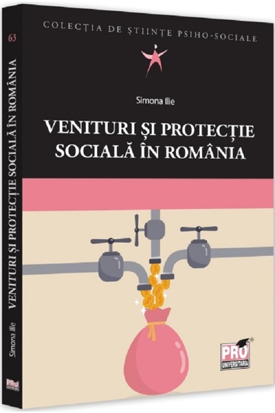 Pro Universitaria Venituri si protectie sociala in Romania - Simona Ilie