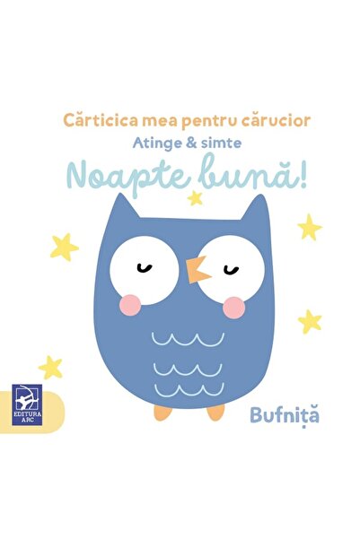 Arc Noapte buna! Atinge si simte. Carticica mea pentru carucior