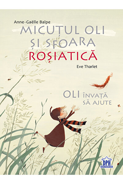 Didactica Publishing House Micutul Oli si sfoara rosiatica - Anne-Gaelle Balp...