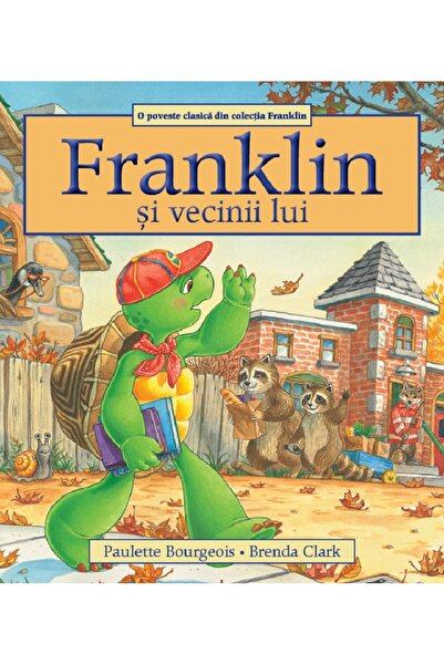 Katartis Franklin si vecinii lui - Paulette Bourgeois, Brenda Clark