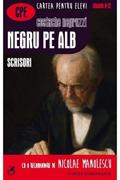 Cartea Romaneasca Educational Negru pe alb. Scrisori - Costache Negruzzi