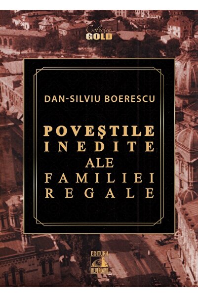 Neverland Povestile inedite ale Familiei Regale - Dan-Silviu Boerescu