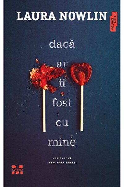 Pandora Daca ar fi fost cu mine - Laura Nowlin