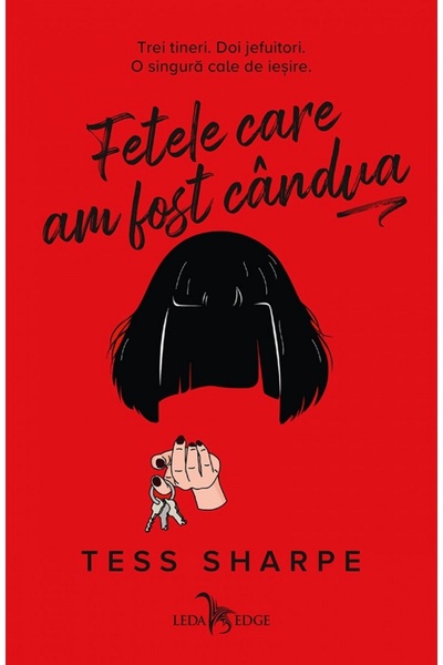 LEDA Fetele care am fost candva - Tess Sharpe