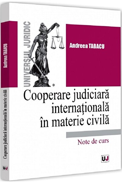 Universul Juridic Cooperare judiciara internationala in materie civila - Andr...