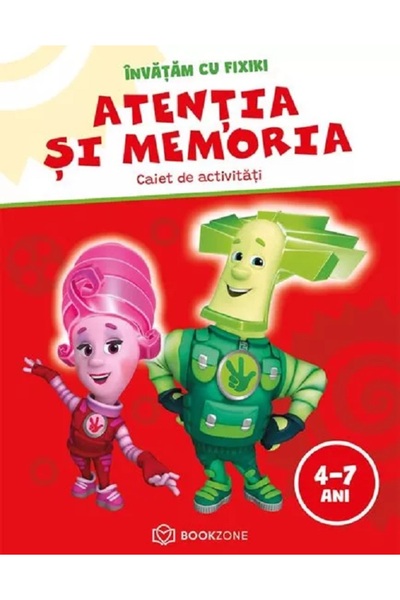 Bookzone Invatam cu Fixiki: Atentia si memoria 4-7 ani