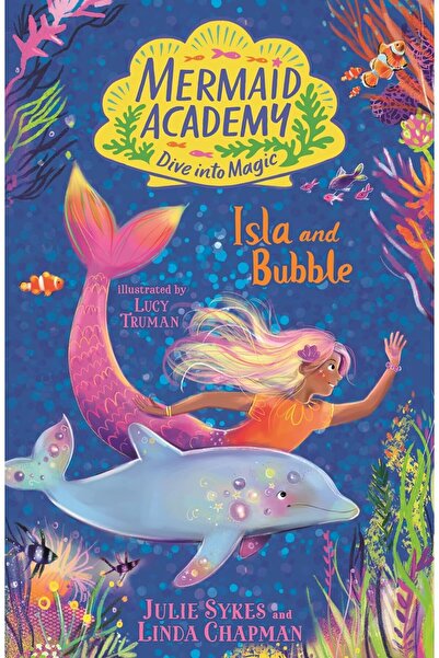 Nosy Crow Mermaid Academy: Isla and Bubble