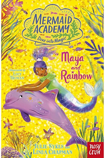 Nosy Crow Mermaid Academy: Maya and Rainbow