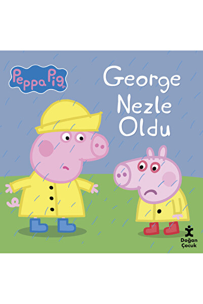 Doğan Çocuk Peppa Pig George Nezle Oldu