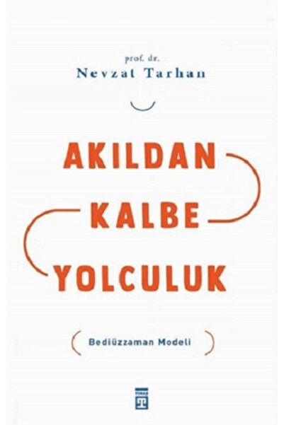 Timaş Yayınları Akıldan Kalbe Yolculuk