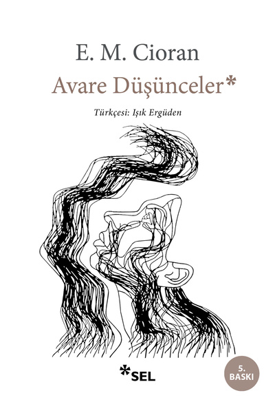Sel Yayıncılık Avare Düşünceler - Emil Michel Cioran 9786257370431