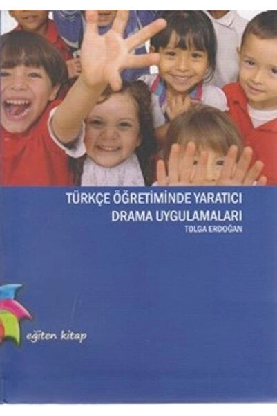 Eğiten Kitap Türkçe Öğretiminde Yaratıcı Drama U
